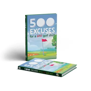500 Excuses for a Bad Golf Shot 