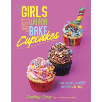 Girls Just Wanna Bake Cupcakes