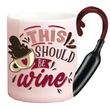 This Should Be Wine Mug 18oz