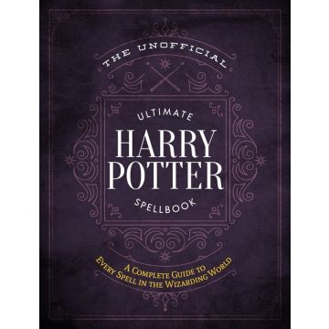 The Unofficial Ultimate Harry Potter Spell Book