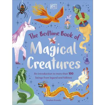 The Bedtime Book of Magical Creatures 