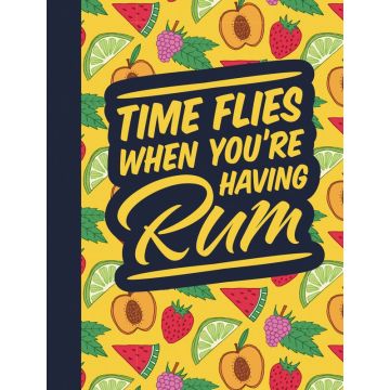 Time Flies When You're Having Rum