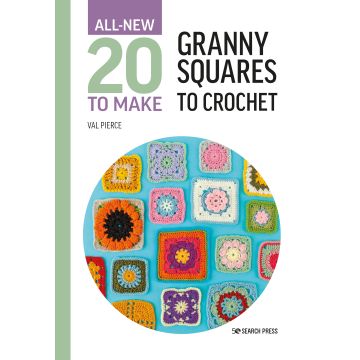 20 To Make Granny Squares To Crochet Book