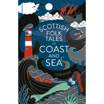 Scottish Folk Tales of Coast and Sea Book