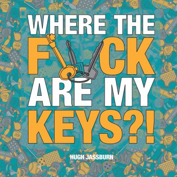 Where the Fuck Are My Keys?!