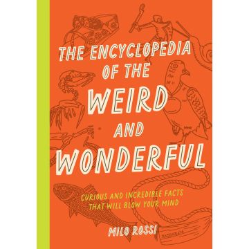 The Encyclopedia of the Weird and Wonderful