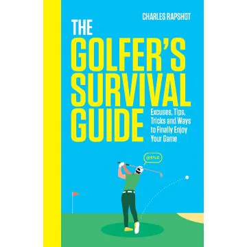 The Golfer's Survival Guide 