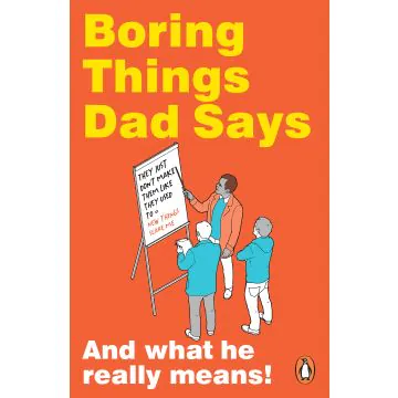 Boring Things Dad Says