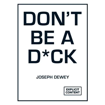 Don't Be a D*ck