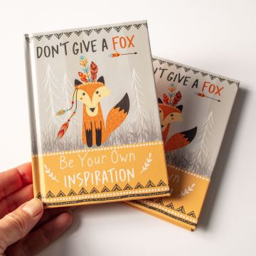 Don't Give a Fox - Be Your Own Inspiration Quote Book