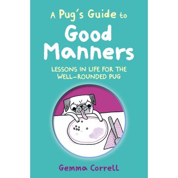 A Pugs Guide to Good Manners