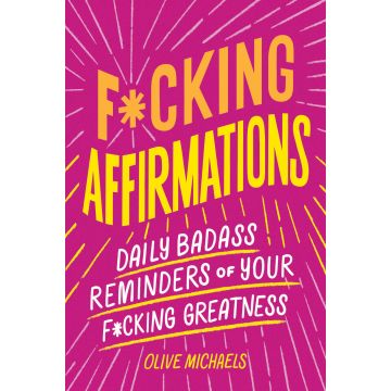 Fucking Affirmations Book 