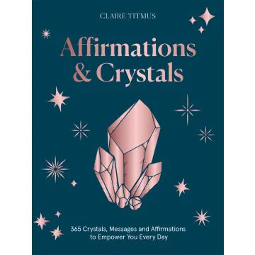 Affirmations and Crystals