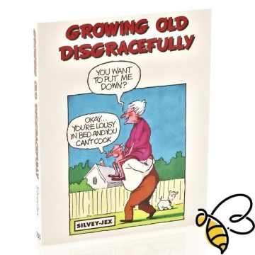 Growing Old Disgracefully