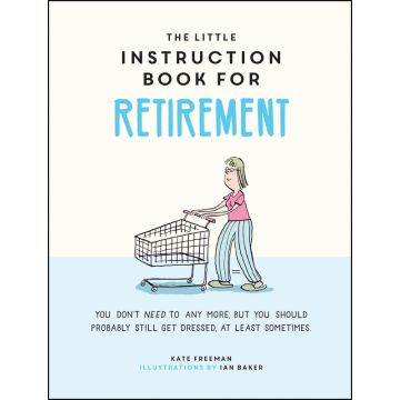 The Little Instruction Manual For Retirement