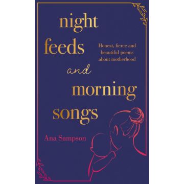 Night Feeds And Morning Songs