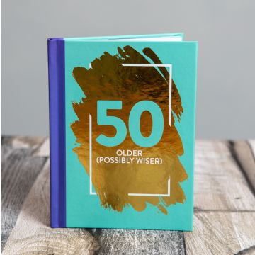 50: Older (Possibly Wiser) - Fun Age Quote Pocket Book