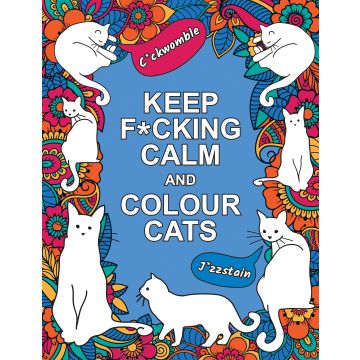 Keep Fucking Calm and Colour Cats