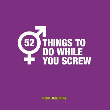 52 Things To Do While You Screw