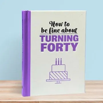 Fine About Turning 40 - Gift Book