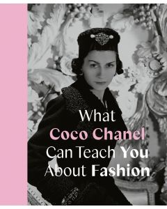 What Coco Chanel Can Teach You about Fashion