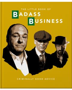 The Little Book Of Badass Business