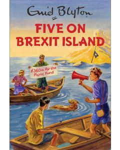 Enid Blyton: Five On Brexit Island