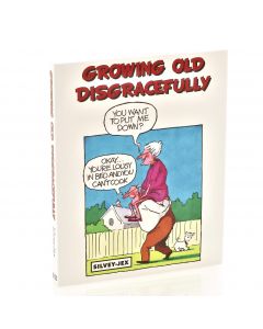 Growing Old Disgracefully