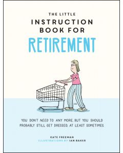 The Little Instruction Manual For Retirement